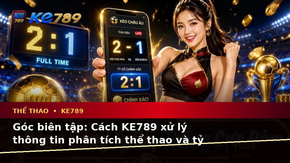 Tổng Hợp Câu Hỏi Thực Tế Về Thể Thao KE789: Phân Tích Trận Đấu Và Tỷ Số Trên ke789pg.city