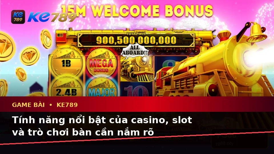 Game Bài KE789 Trên ke789pg.city: Giải Thích Biểu Tượng, Tính Năng Và Quy Trình Thường Gặp Khi Chơi Casino, Slot, Trò Chơi Bàn