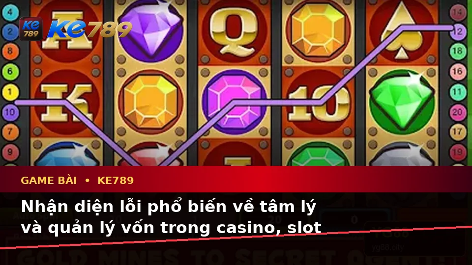 Game Bài KE789 Tại ke789pg.city: Nhận Diện Lỗi Phổ Biến Và Cách Xử Lý Có Trách Nhiệm Khi Chơi Casino, Slot, Trò Chơi Bàn